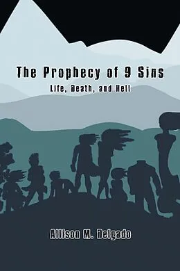 E-Book (epub) The Prophecy of 9 Sins von Allison M. Delgado