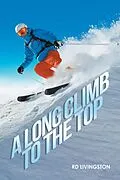 E-Book (epub) A Long Climb to the Top von Rd Livingston