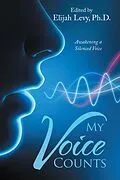 E-Book (epub) My Voice Counts von Elijah Levy Ph. D.