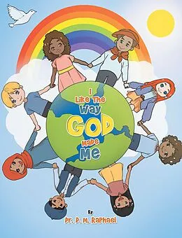 E-Book (epub) I Like the Way God Made Me von D. M. Raphael