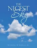E-Book (epub) The Nicest Sky von Nicholas D'Andrea Jr.