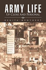 eBook (epub) Army Life: up Close and Personal de Renita Menyhert