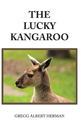 E-Book (epub) The Lucky Kangaroo von Gregg Albert Herman