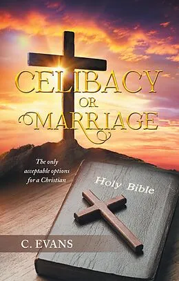 E-Book (epub) Celibacy or Marriage von C. Evans