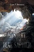 E-Book (epub) The Mystery of the Blue Saphier von Gary T. Brideau