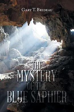 E-Book (epub) The Mystery of the Blue Saphier von Gary T. Brideau