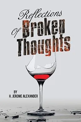 E-Book (epub) Reflections of Broken Thoughts von H. Jerome Alexander