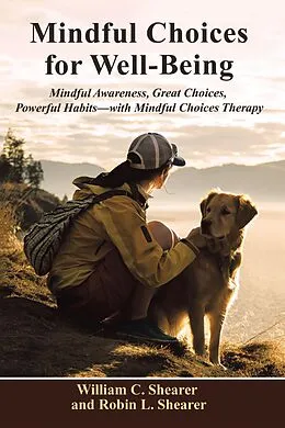 E-Book (epub) Mindful Choices for Well-Being von William C. Shearer, Robin L. Shearer