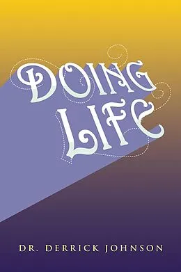 E-Book (epub) Doing Life von Derrick Johnson