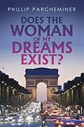E-Book (epub) Does the Woman of My Dreams Exist? von Phillip Parcheminer