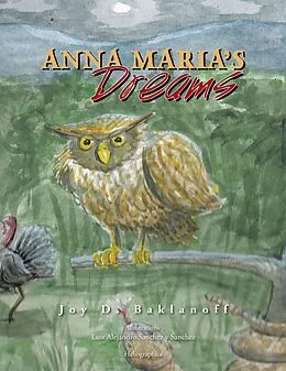 E-Book (epub) Anna Maria's Dreams von Joy D. Baklanoff, Luis Alejandro Sanchez