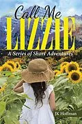 E-Book (epub) Call Me Lizzie von Jk Hoffman