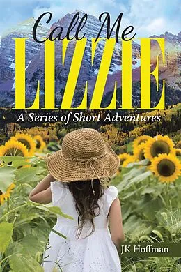 E-Book (epub) Call Me Lizzie von Jk Hoffman