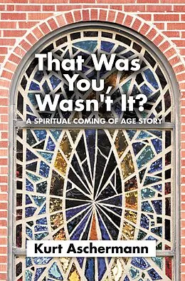E-Book (epub) That Was You, Wasn't It? von Kurt Aschermann