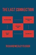 E-Book (epub) The Last Connection von Richard Wesley Clough