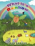 E-Book (epub) What Is a Rainbow von John Gargus