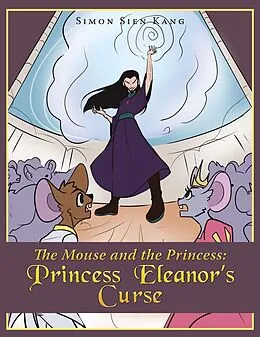 E-Book (epub) The Mouse and the Princess: Princess Eleanor's Curse von Simon Sien Kang