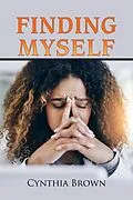 E-Book (epub) Finding Myself von Cynthia Brown