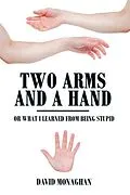 E-Book (epub) Two Arms and a Hand von David Monaghan