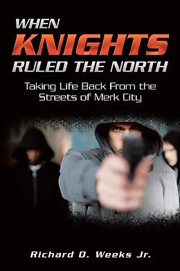 E-Book (epub) When Knights Ruled the North von Richard O. Weeks Jr.