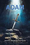 E-Book (epub) Adam von Jeanine Margarita Rodriguez
