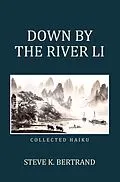 E-Book (epub) Down by the River Li von Steve K. Bertrand
