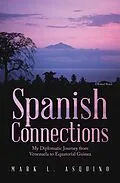 E-Book (epub) Spanish Connections von Mark L. Asquino