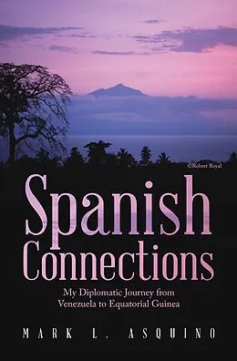 E-Book (epub) Spanish Connections von Mark L. Asquino