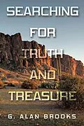 E-Book (epub) Searching for Truth and Treasure von G. Alan Brooks