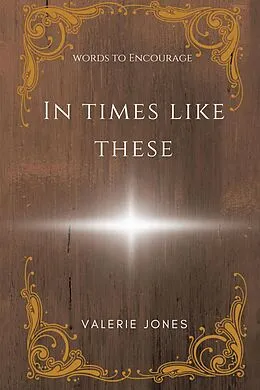 E-Book (epub) In Times Like These von Valerie Jones