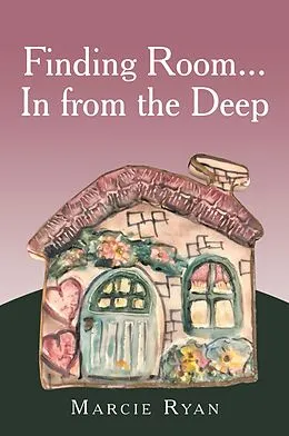 E-Book (epub) Finding Room...In from the Deep von Marcie Ryan
