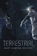 E-Book (epub) Terrestrial von Mary Martina Dockter