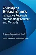 E-Book (epub) Thinking as Researchers Innovative Research Methodology Content and Methods von Nagwa Babiker Abdulla Yousif, Shadia Abdelrahim Mohammed Daoud