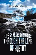 E-Book (epub) Life Shaking Moments Through the Lens of Poetry von Reynaldo Pareja