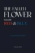 E-Book (epub) The Fallen Flower Called Red & Blue von S. M. A. Faiz