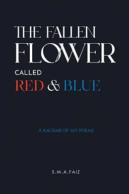 E-Book (epub) The Fallen Flower Called Red & Blue von S. M. A. Faiz