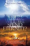 E-Book (epub) Where Will We Spend Eternity? von Carlton L. Burford