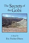 E-Book (epub) The Secrets of the Gobi von Eva Fischer-Dixon