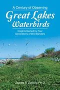 E-Book (epub) A Century of Observing Great Lakes Waterbirds von James P. Ludwig Ph. D