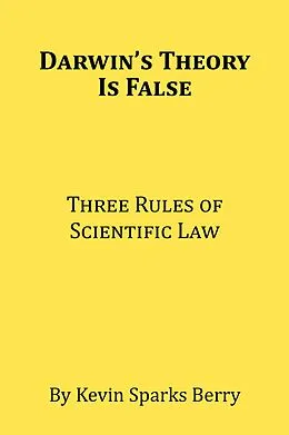 E-Book (epub) Darwin's Theory Is False von Kevin Sparks Berry