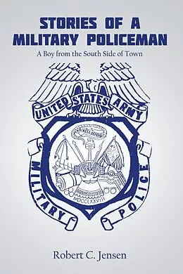 E-Book (epub) Stories of a Military Policeman von Robert C. Jensen