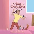 E-Book (epub) ANA IN DOLLY LAND von Colleen E. Edwards