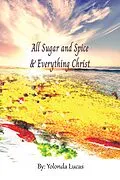 E-Book (epub) All Sugar and Spice & Everything Christ von Yolonda Lucas