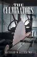 E-Book (epub) The Culminators von Richard M Beloin MD