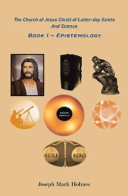 E-Book (epub) The Church of Jesus Christ of Latter-day Saints And Science von Joseph Mark Holmes