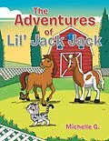 E-Book (epub) The Adventures of Lil' Jack Jack von Michelle G.
