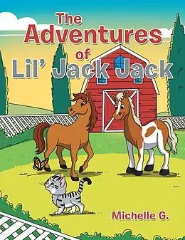 E-Book (epub) The Adventures of Lil' Jack Jack von Michelle G.