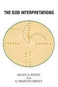 E-Book (epub) THE GOD INTERPRETATIONS von Allen A. Sweet, C. Frances Sweet