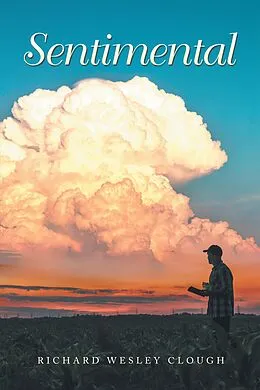 E-Book (epub) Sentimental von Richard Wesley Clough