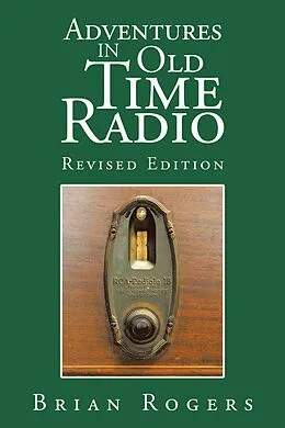 E-Book (epub) Adventures in Old Time Radio von Brian Rogers
